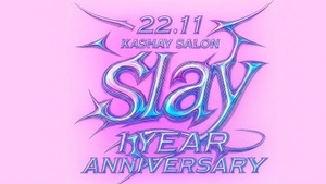 Slay 1 Year Anniversary