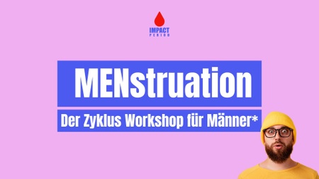 MENstruation - der Zyklus Workshop für Männer und Nicht-Menstruierende