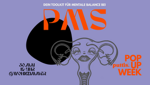 Workshop: Mentale Balance bei PMS x puttis.space POPUP WEEK