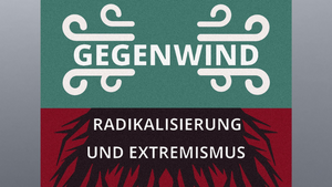 Gegendwind Radikalisierung. Zusammen gegen Rassismus und Rechtsextremismus