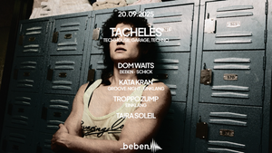 Tacheles: Dom Waits · Kata Kran · Taira Soleil · Troppo Zump