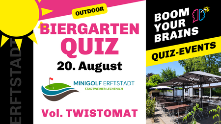 Biergarten-Quiz Erftstadt-Lechenich | Vol. Twistomat | Boom Your Brains