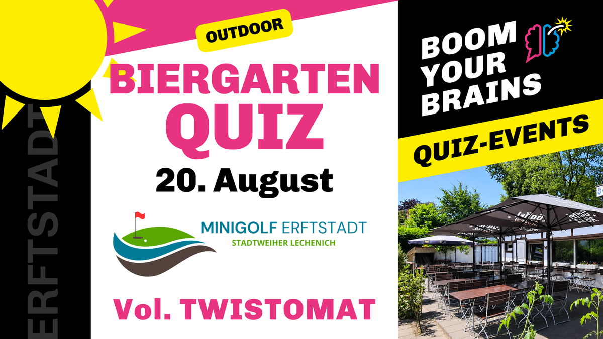 Biergarten-Quiz Erftstadt-Lechenich | Vol. Twistomat | Boom Your Brains