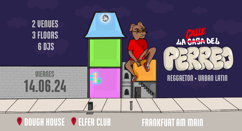 La Calle del Perreo | Elfer Club & Doughouse