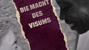 Die Macht des Visums