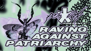 fem*vak presents: Raving Against Patriarchy