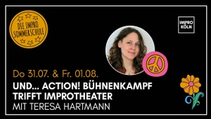 Und… Action! Bühnenkampf trifft Improtheater - Workshop mit Teresa Hartmann