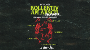 Kollektiv am Arsch - Takeover: Livio Cutillo · Marmormetall · Nickeldi · Solari · Sophistie