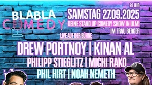 BLABLA COMEDY ULM - m. DREW PORTNOY, KINAN AL uvm.