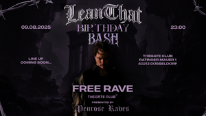 "LeanThat Birthday Bash" presented by Penrose Raves