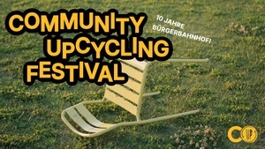 Co-Up Festival 2025: Upcycling von Dingen und Flächen