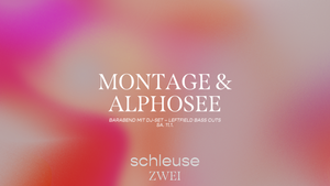 Barabend mit DJ-Set – MONTAGE & ALPHOSEE