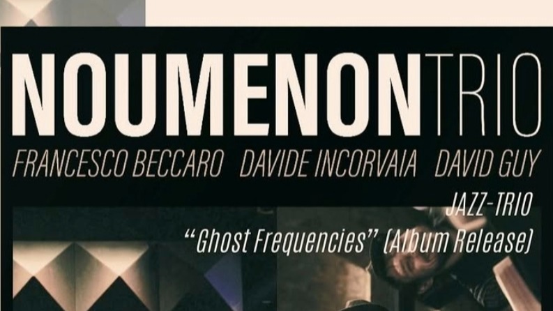 Konzert - Noumenon Trio, Jazz-Trio, “Ghost Frequencies” (Album Release)