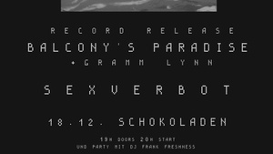 Balcony's Paradise (artpop garage, bln, LP RELEASE!!) + S€xverbot (punk, bln) + Gramm Lynn