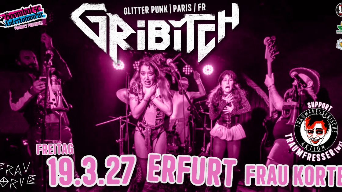GRIBITCH [Paris / FR] + TRAUMFRESSER [WE] | 19.3.27 Frau Korte Erfurt