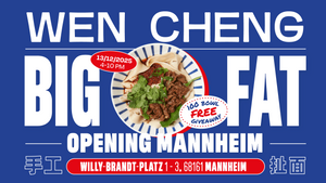 BIG FAT OPENING - Wen Cheng Mannheim