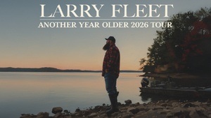 Larry Fleet - Another Year Older Tour