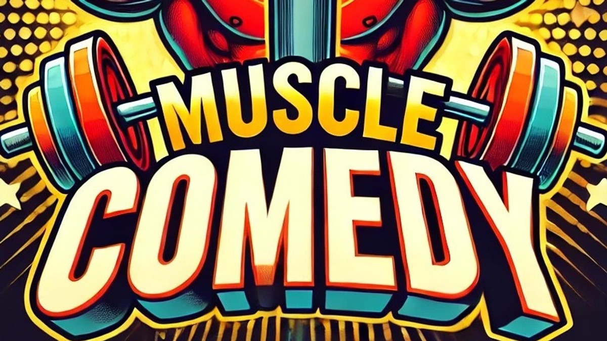 Muscle Comedy OpenMic