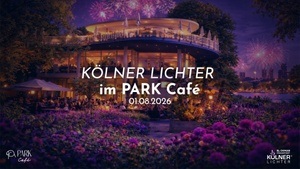 KÖLNER LICHTER 2026 @ PARK Café Köln ✨🌊