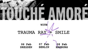 SMILE supporting Touché Amoré