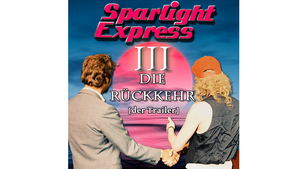 Sparlight Express III - Die Rückkehr!