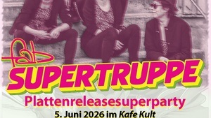 Plattenrelease fab Supertruppe