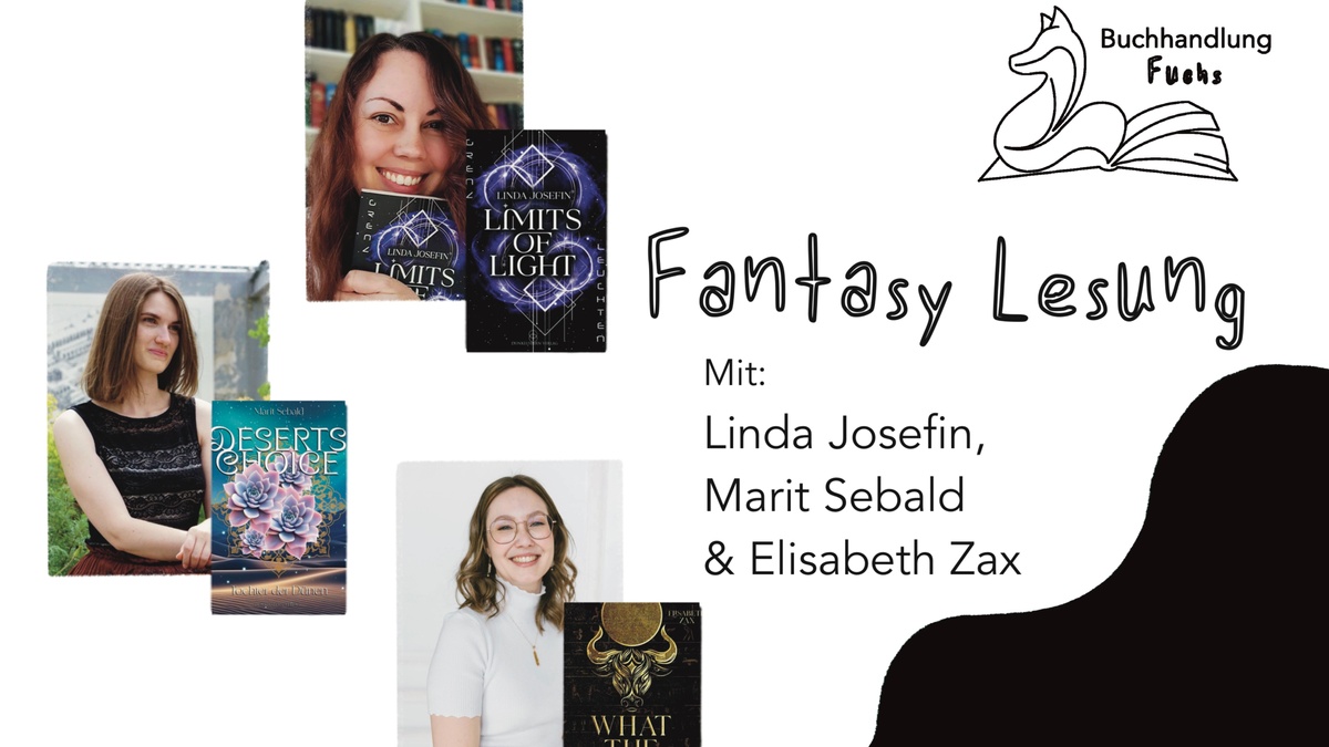 Fantasy LESUNG mit Linda Josefin, Marit Sebald & Elisabeth Zax
