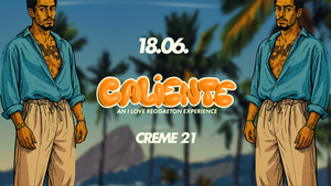 CALIENTE - AN I LOVE REGGAETON EXPERIENCE