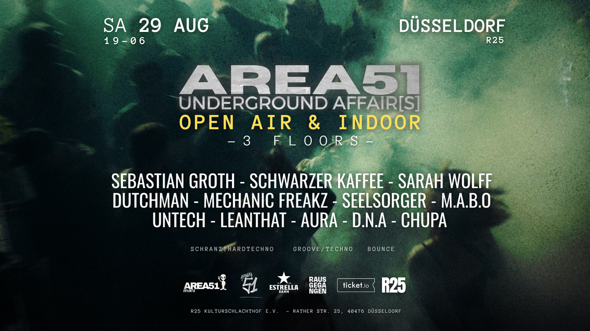 Titelbild der Veranstaltung Area51 Techno - Underground Affairs / 3 Floors