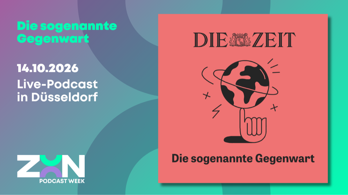 Titelbild der Veranstaltung Die sogenannte Gegenwart  / Live-Podcast / ZOON PODCAST WEEK