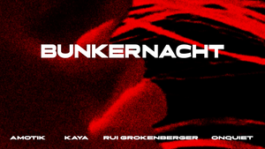 BUNKERNACHT w/ AMOTIK