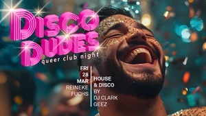 DiscoDudes CLUB NIGHT for Queers & friends