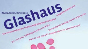Eröffnung: Glashaus – Räume, Rollen, Reflexionen