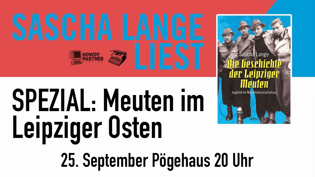 Titelbild der Veranstaltung Die Geschichte der Leipziger Meuten - in Leipzig-Ost