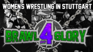 Fury All-Women Pro-Wrestling e.V. präsentiert "Brawl4Glory" Female Wrestlingshow