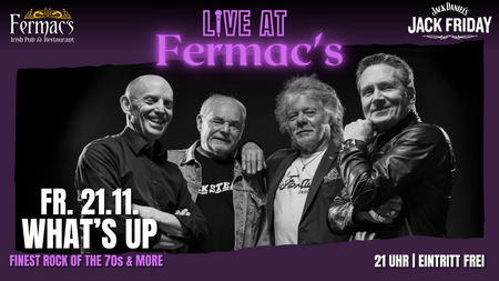 LIVE MUSIC AT FERMAC'S: Fr. 21.11. mit WHAT'S UP