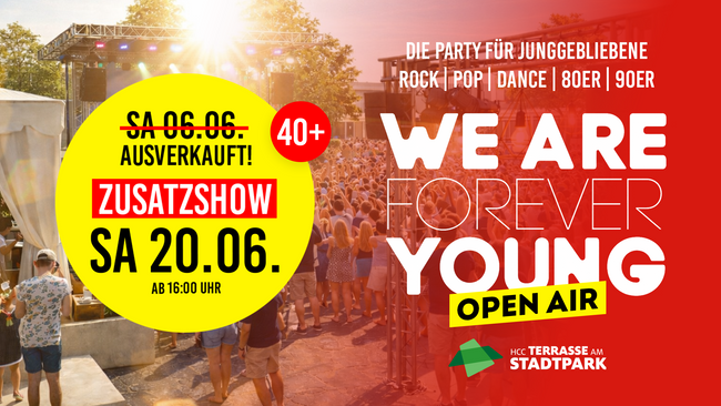 ZUSATZSHOW | WE ARE FOREVER YOUNG | OPEN AIR