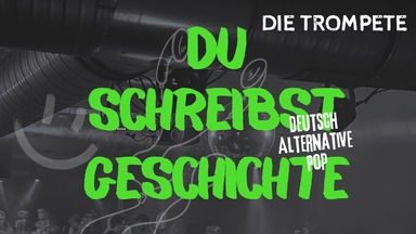 Du Schreibst Geschichte - Deutsch-Alternativ / Pop