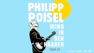 Philipp Poisel - Wind in den Haaren – Tour 2025 | Brunnenhof München
