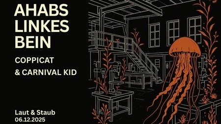 Ahabs Linkes Bein @ Laut und Staub