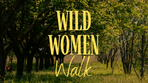Wild Women Walk