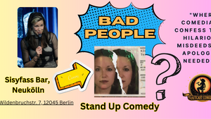 Bad People! Stand Up Comedy (Neukölln)