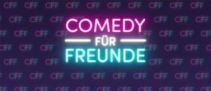 Comedy für Freunde - Open Mic