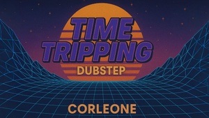 Time Tripping @ Corleone (Deep Dubstep)