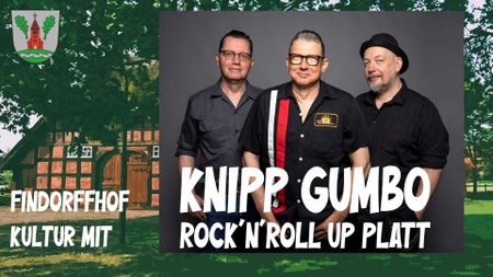 Findorffhofkultur mit KNIPP GUMBO