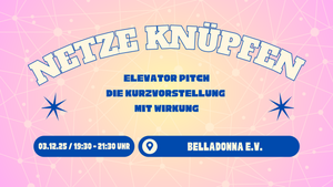 Netze knüpfen: Elevator Pitch – die Kurzvorstellung mit Wirkung