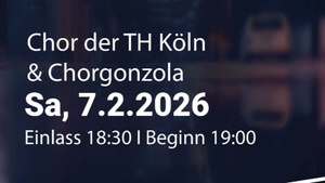 Chorkonzert – Chor der TH Köln & Chorgonzola