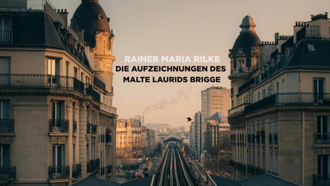 RILKES PROSA: DIE AUFZEICHNUNGEN DES MALTE LAURIDS BRIGGE