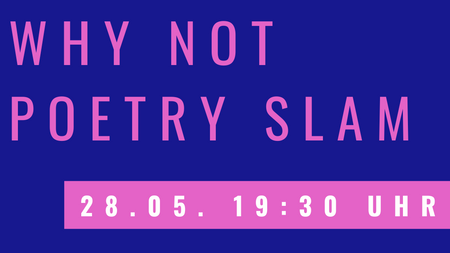Why Not Poetry Slam