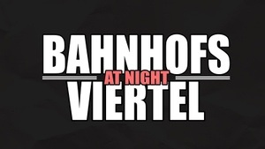 Bahnhofsviertel at Night - 1 x Zahlen, 7 x Tanzen